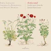 Al alva venid: Secular Music from the Spanish Renaissance