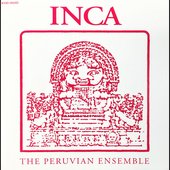 Inca, The Peruvian Ensemble