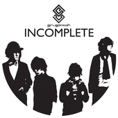 「INCOMPLETE」 CD+Bonus CD