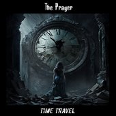 The Prayer [UK] - Time Travel (2023)