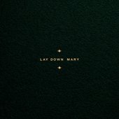 Lay Down Mary