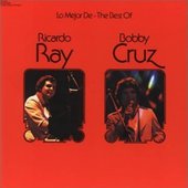 lo mejor de - the best of Ricardo Ray & Bobby Cruz