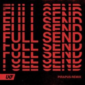 Full Send (Pirapus Remix)