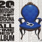 20th ANNIVERSARY OF PERSONA SERIES ALL TIME BEST ALBUM