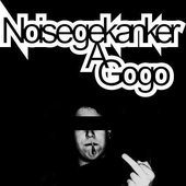 Noisegekanker A Gogo