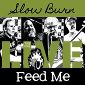 Slow Burn/Feed Me Live '24 - Single
