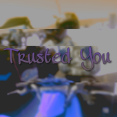 TRUSTED YOU