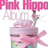 Pink Hippo Album ～セルフカバー・ベスト～