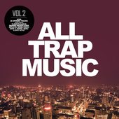 All Trap Music, Vol. 2