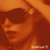 Twisted Love [Explicit]