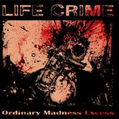 Ordinary Madness Excess