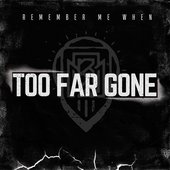 Too Far Gone