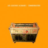 Los Gauchos Alemanes - Commendatore