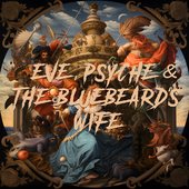 Eve, Psyche & The Bluebeard's wife