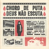 CHORO DE PUTA DEUS NÃO ESCUTA - EP