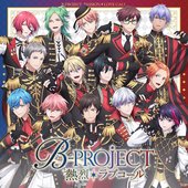 TV Anime "B-PROJECT～PASSION＊Love Call～"opening and ending theme