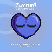 Turnell Technologies: Ambient Work Tracks, Vol 3