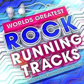 Worlds Greatest Rock Runnning Tracks - The Only Fitness Workout album you'll ever need