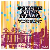 Psyche Funk Italia (Italian Library Nuggets From The 60's and 70's)