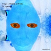 Dying is not Normal for Freaks (Original Cover)