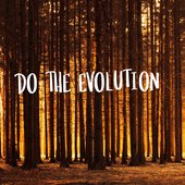Do the Evolution