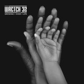 Wretch 32 - Growing Over Life Official