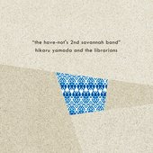 "The Have­Not's 2nd Savannah Band"