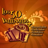 Los 50 vallenatos más recordados, dedicados, vendidos y sonados