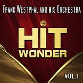 Hit Wonder: Frank Westphal and His Orchestra, Vol. 1
