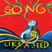 Song Like a Seed