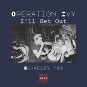 I’ll Get Out: Berkeley ’88