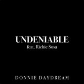 Undeniable (feat. Richie Sosa)