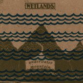 Wetlands - Underwater Mountain cover