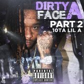 Dirty Face A - Part 2