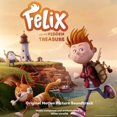 Felix And The Hidden Treasure (Original Motion Picture Soundtrack)