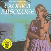 Exotica Absolute (Four Classic Albums From The Godfather Of Exotica)