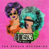 Drag: The Musical (The Studio Recording)