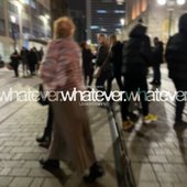 whatever. - Single