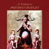 Songs For A Child - A Tribute To Pier Paolo Pasolini