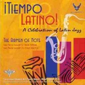 The Airmen of Note's \"¡Tiempo Latino! - A Celebration of Latin Jazz\" CD