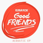 The 'Good Friends' Acoustic