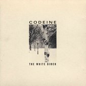 Codeine - The White Birch - Front.jpg