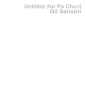 Untitled (for Po Chu-i)