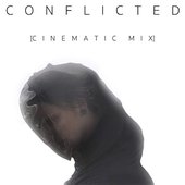 Conflicted (Cinematic Mix)