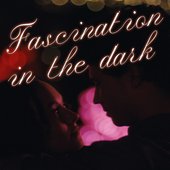 Fascination in the Dark