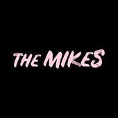 The Mikes