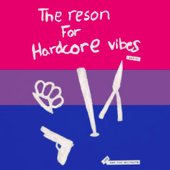 The Reson For Hardcore Vibes Again