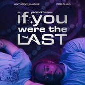 If You Were the Last (Original Motion Picture Soundtrack)