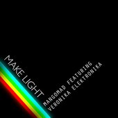 Make Light (feat. Veronika Elektronika)