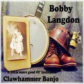 A Little More Good Ol' Fashioned Clawhammer Banjo